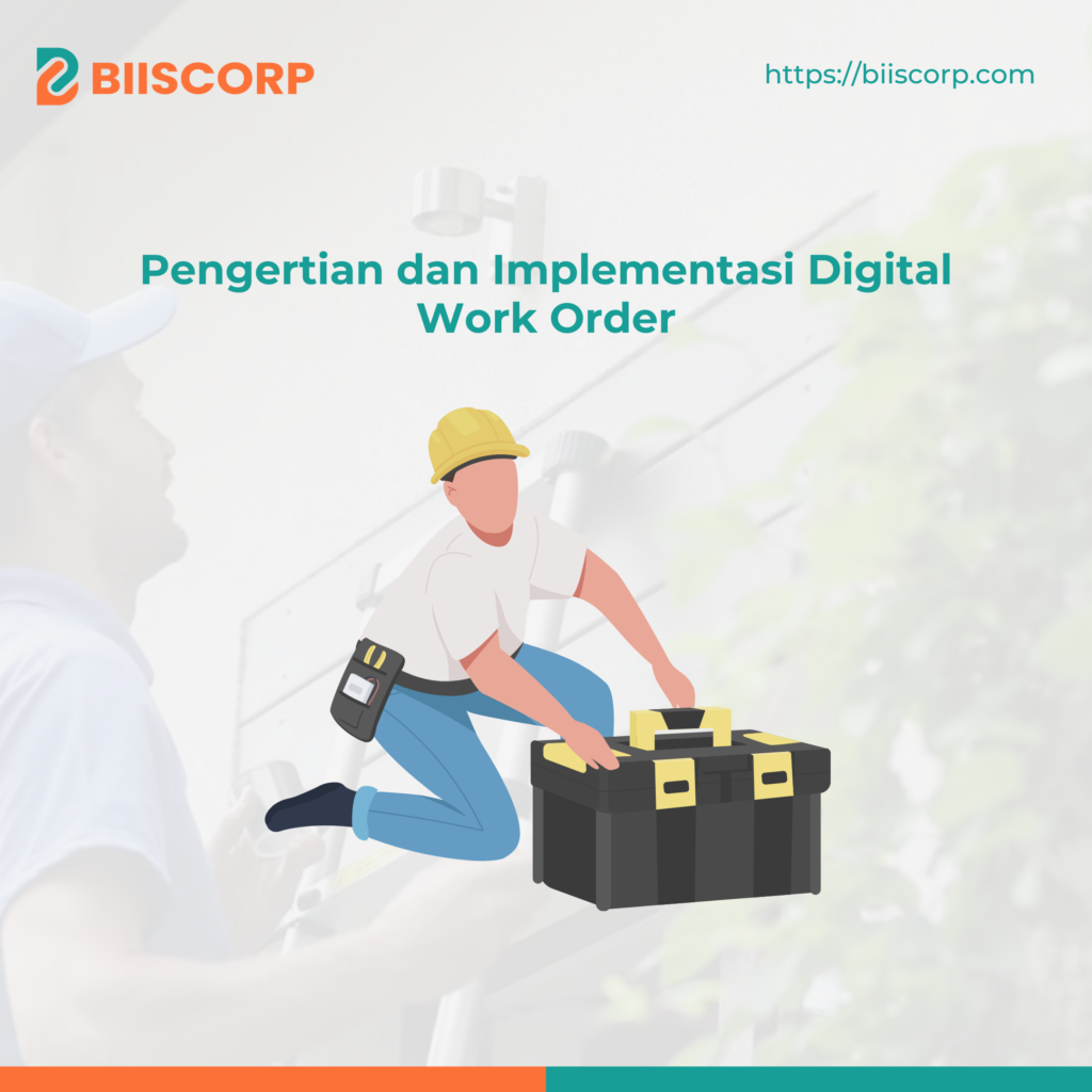 Pengertian Digital Work Order Dan Contohnya